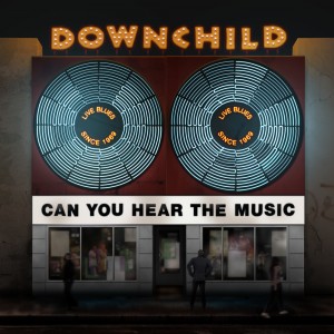 Downchild-CanYouHearTheMusic